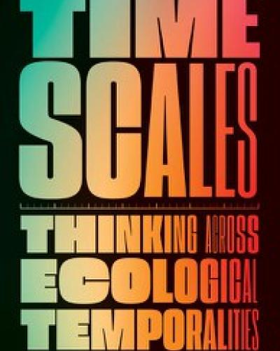 Timescales: Thinking across ecological temporalities