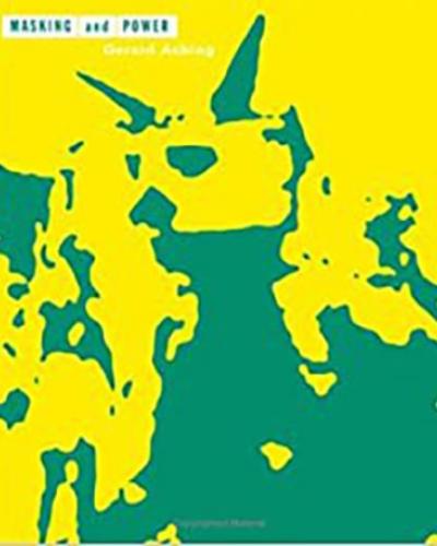 Bright yellow and blue-green abstract cover of masked man: Masking and Power: Carnival and Popular Culture in the Caribbean