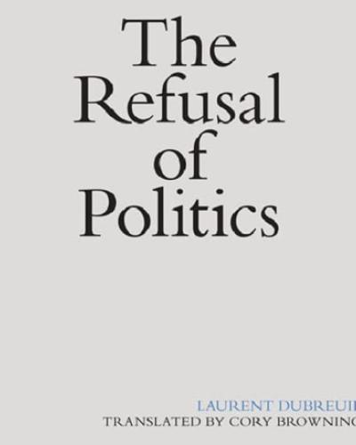 Grey background with black text: The Refusal of Politics