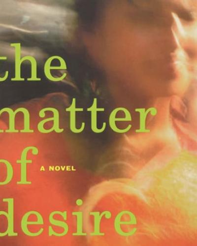 Cover image of blurred photograph of a young woman, &quot;The Matter of Desire&quot;