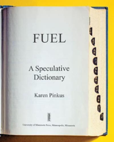 Cover image: Open dictionary. Cover text: Fuel: A Speculative Dictionary